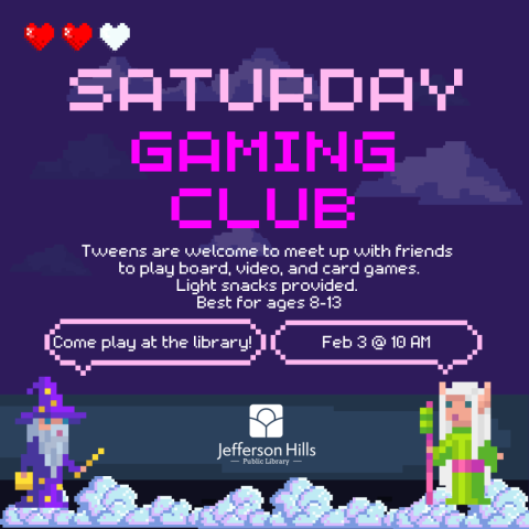 Saturday Gaming Club Feb 3 @ 10AM