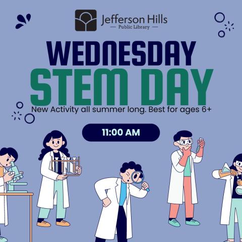 Wednesday STEM DAY @ 11 AM